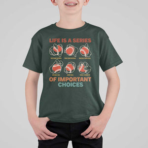 Funny Baseball T Shirt For Kid Life Is A Series Of Important Choices Types of Baseball Pitches TS09 Dark Forest Green Print Your Wear