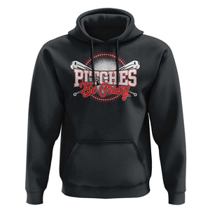 Funny Baseball Hoodie Pitches Be Crazy TS09 Black Print Your Wear