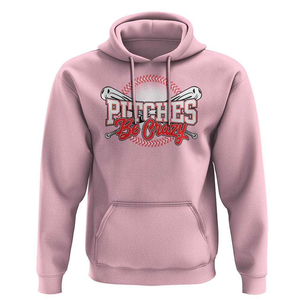 Funny Baseball Hoodie Pitches Be Crazy TS09 Light Pink Print Your Wear