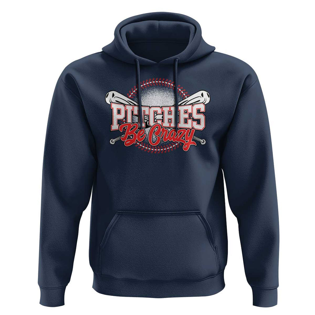 Funny Baseball Hoodie Pitches Be Crazy TS09 Navy Print Your Wear