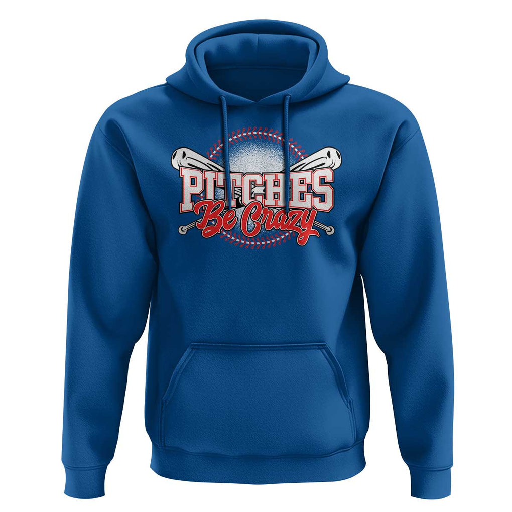 Funny Baseball Hoodie Pitches Be Crazy TS09 Royal Blue Print Your Wear