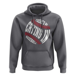 Theres No Crying in Baseball Hoodie TS09 Charcoal Print Your Wear