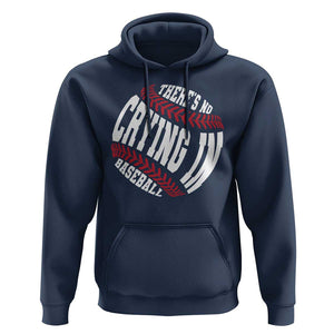 Theres No Crying in Baseball Hoodie TS09 Navy Print Your Wear