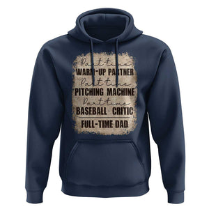 Funny Part Time Warm Up Partner Pitching Baseball Full Time Dad Hoodie TS09 Navy Print Your Wear