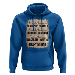 Funny Part Time Warm Up Partner Pitching Baseball Full Time Dad Hoodie TS09 Royal Blue Print Your Wear