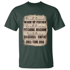 Funny Part Time Warm Up Partner Pitching Baseball Full Time Dad T Shirt TS09 Dark Forest Green Print Your Wear
