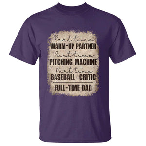 Funny Part Time Warm Up Partner Pitching Baseball Full Time Dad T Shirt TS09 Purple Print Your Wear
