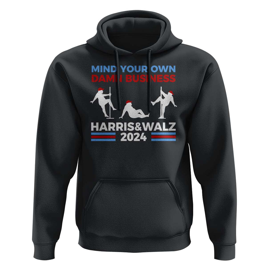 Funny Mind Ya Business Harris Walz 2024 Hoodie TS09 Black Print Your Wear