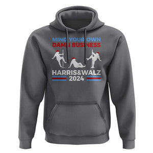 Funny Mind Ya Business Harris Walz 2024 Hoodie TS09 Charcoal Print Your Wear