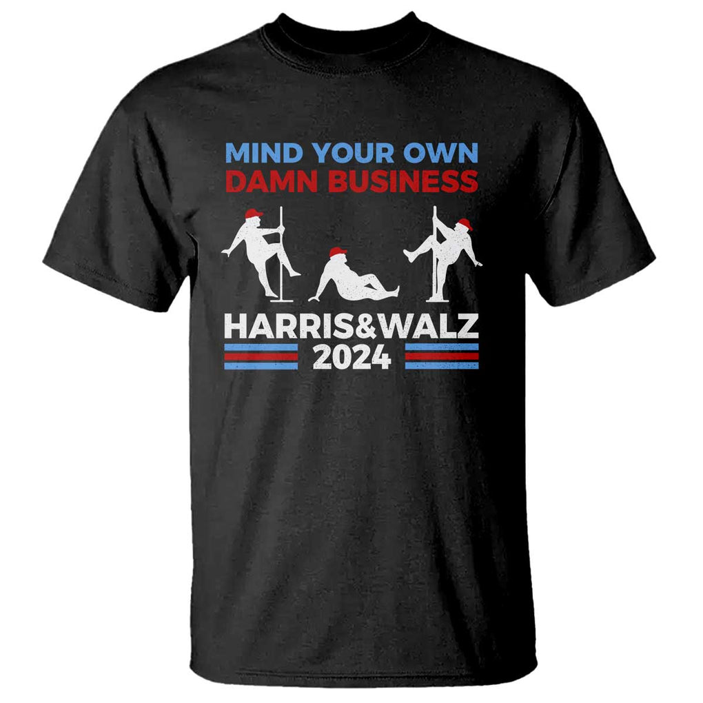 Funny Mind Ya Business Harris Walz 2024 T Shirt TS09 Black Print Your Wear