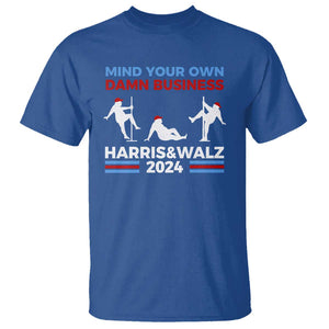 Funny Mind Ya Business Harris Walz 2024 T Shirt TS09 Royal Blue Print Your Wear