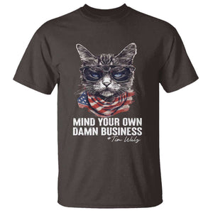 Mind Your Own Damn Business Harris Walz 2024 T Shirt America Cool Cat Kamala Supporter TS09 Dark Chocolate Print Your Wear