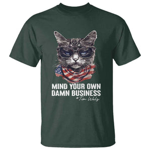 Mind Your Own Damn Business Harris Walz 2024 T Shirt America Cool Cat Kamala Supporter TS09 Dark Forest Green Print Your Wear
