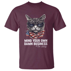 Mind Your Own Damn Business Harris Walz 2024 T Shirt America Cool Cat Kamala Supporter TS09 Maroon Print Your Wear