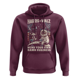 Harris Walz 2024 Hoodie Funny Mind Your Own Damn Business Kamala Tim Cats TS09 Maroon Print Your Wear