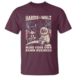 Harris Walz 2024 T Shirt Funny Mind Your Own Damn Business Kamala Tim Cats TS09 Maroon Print Your Wear