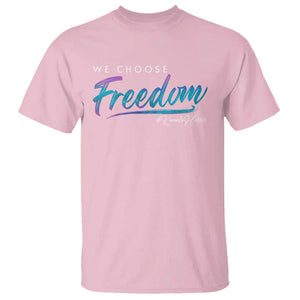 Harris Walz 2024 T Shirt We Choose Freedom Kamala US President TS09 Light Pink Print Your Wear