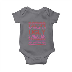 Funny Christmas Baby Onesie Too Cute To Wear An Ugly Sweater TS09 Charcoal Print Your Wear