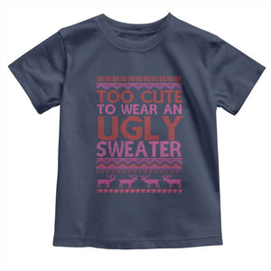 Funny Christmas Baby Shirt Too Cute To Wear An Ugly Sweater TS09 Navy Print Your Wear
