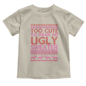 Funny Christmas Baby Shirt Too Cute To Wear An Ugly Sweater TS09 Sand Print Your Wear