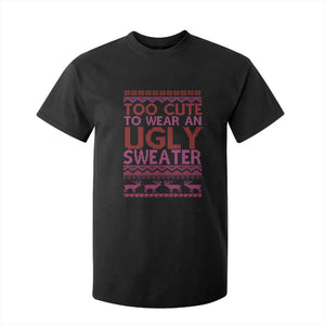 Funny Christmas T Shirt For Kid Too Cute To Wear An Ugly Sweater TS09 Black Print Your Wear
