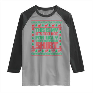 Funny Christmas Raglan Shirt Too Hot For Ugly Sweaters TS09 Sport Gray Black Print Your Wear