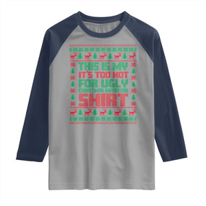 Funny Christmas Raglan Shirt Too Hot For Ugly Sweaters TS09 Sport Gray Navy Print Your Wear