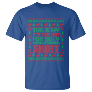Funny Christmas T Shirt Too Hot For Ugly Sweaters TS09 Royal Blue Print Your Wear