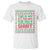 Funny Christmas T Shirt Too Hot For Ugly Sweaters TS09 White Print Your Wear