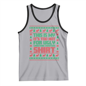 Funny Christmas Tank Top Too Hot For Ugly Sweaters TS09 Athletic Heather Black Print Your Wear