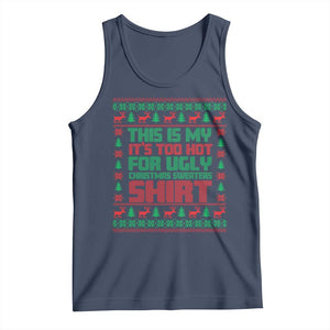 Funny Christmas Tank Top Too Hot For Ugly Sweaters TS09 Navy Print Your Wear