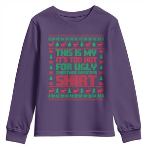 Funny Christmas Youth Sweatshirt Too Hot For Ugly Sweaters TS09 Purple Print Your Wear
