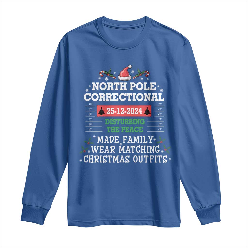 Funny Christmas Family Matching Long Sleeve Shirt North Pole Correctional Disturbing The Peace TS09 Royal Blue Print Your Wear