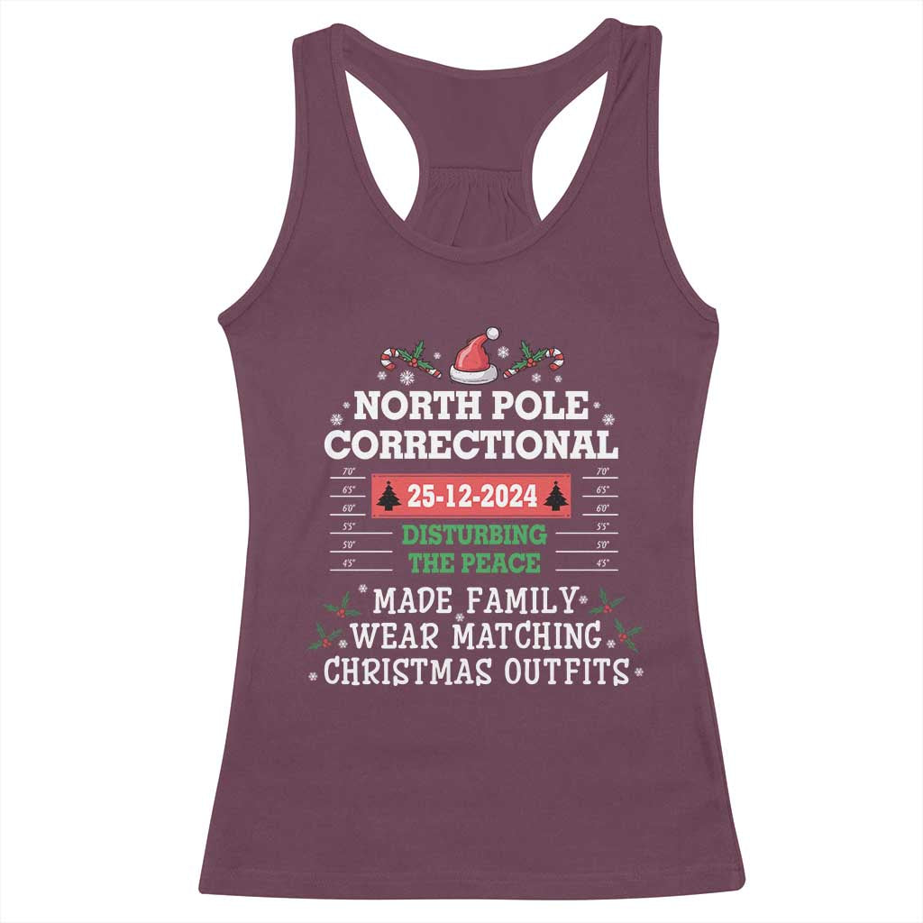 Funny Christmas Family Matching Racerback Tank Top North Pole Correctional Disturbing The Peace TS09 Maroon Print Your Wear