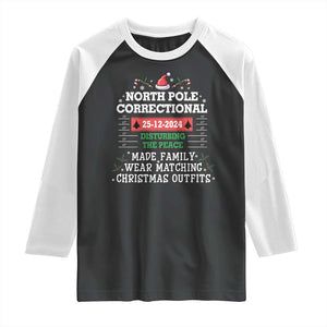 Funny Christmas Family Matching Raglan Shirt North Pole Correctional Disturbing The Peace TS09 Black White Print Your Wear