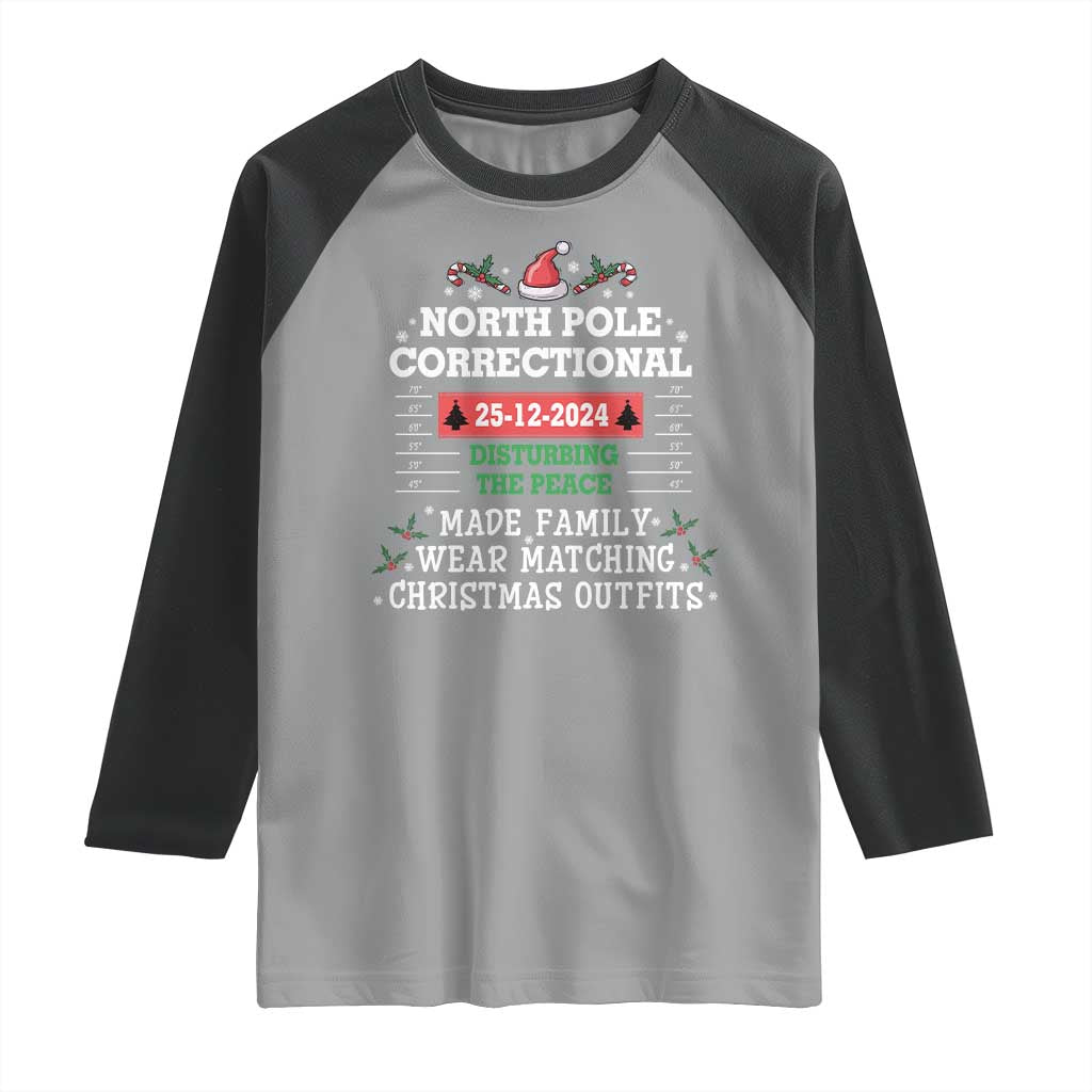 Funny Christmas Family Matching Raglan Shirt North Pole Correctional Disturbing The Peace TS09 Sport Gray Black Print Your Wear