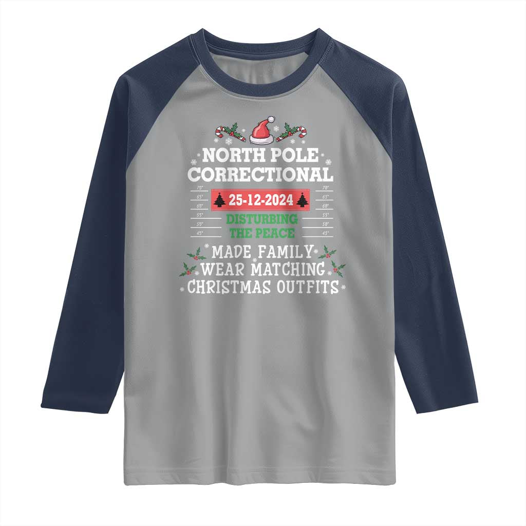 Funny Christmas Family Matching Raglan Shirt North Pole Correctional Disturbing The Peace TS09 Sport Gray Navy Print Your Wear