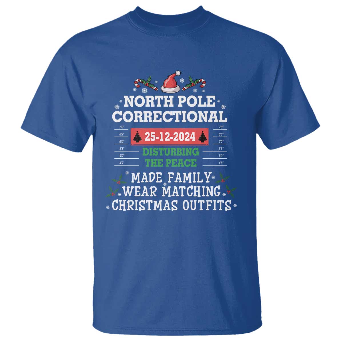 Funny Christmas Family Matching T Shirt North Pole Correctional Disturbing The Peace TS09 Royal Blue Print Your Wear