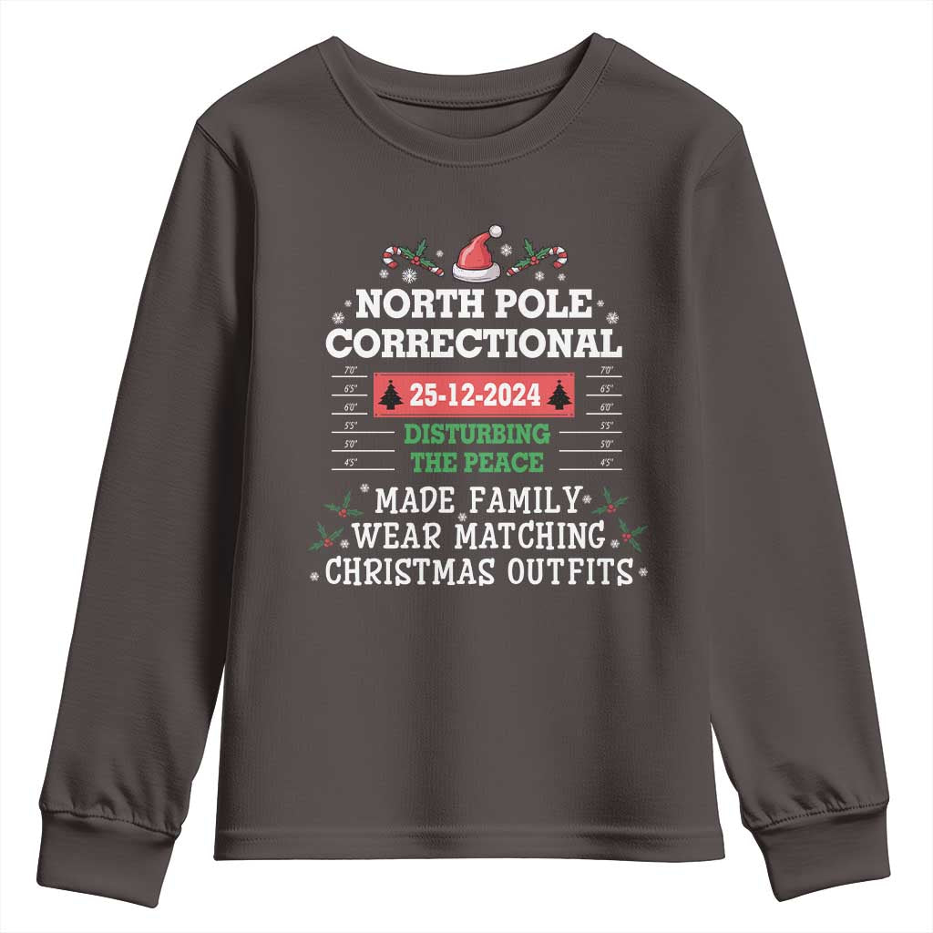 Funny Christmas Family Matching Youth Sweatshirt North Pole Correctional Disturbing The Peace TS09 Dark Chocolate Print Your Wear