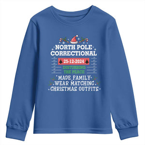 Funny Christmas Family Matching Youth Sweatshirt North Pole Correctional Disturbing The Peace TS09 Royal Blue Print Your Wear