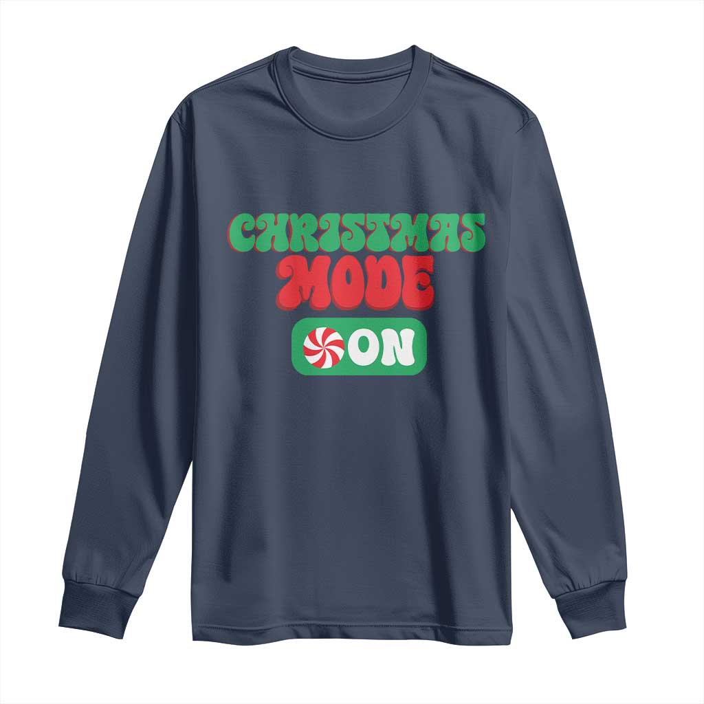 Funny Christmas Mode On Long Sleeve Shirt TS09 Navy Print Your Wear