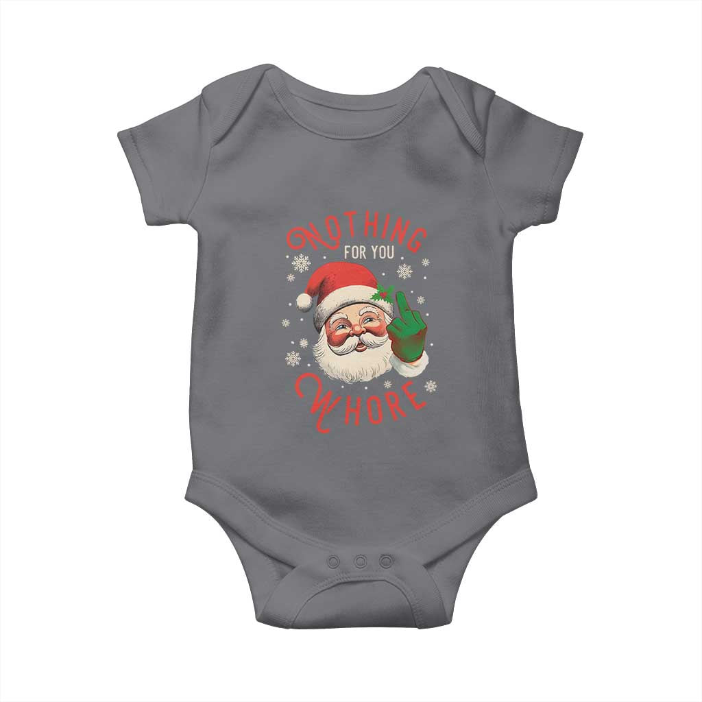 Funny Christmas Baby Onesie Nothing For You Whore Santa Middle Finger TS09 Charcoal Print Your Wear