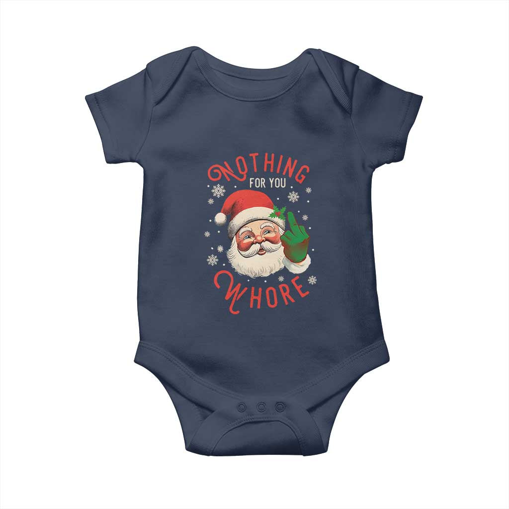 Funny Christmas Baby Onesie Nothing For You Whore Santa Middle Finger TS09 Navy Print Your Wear
