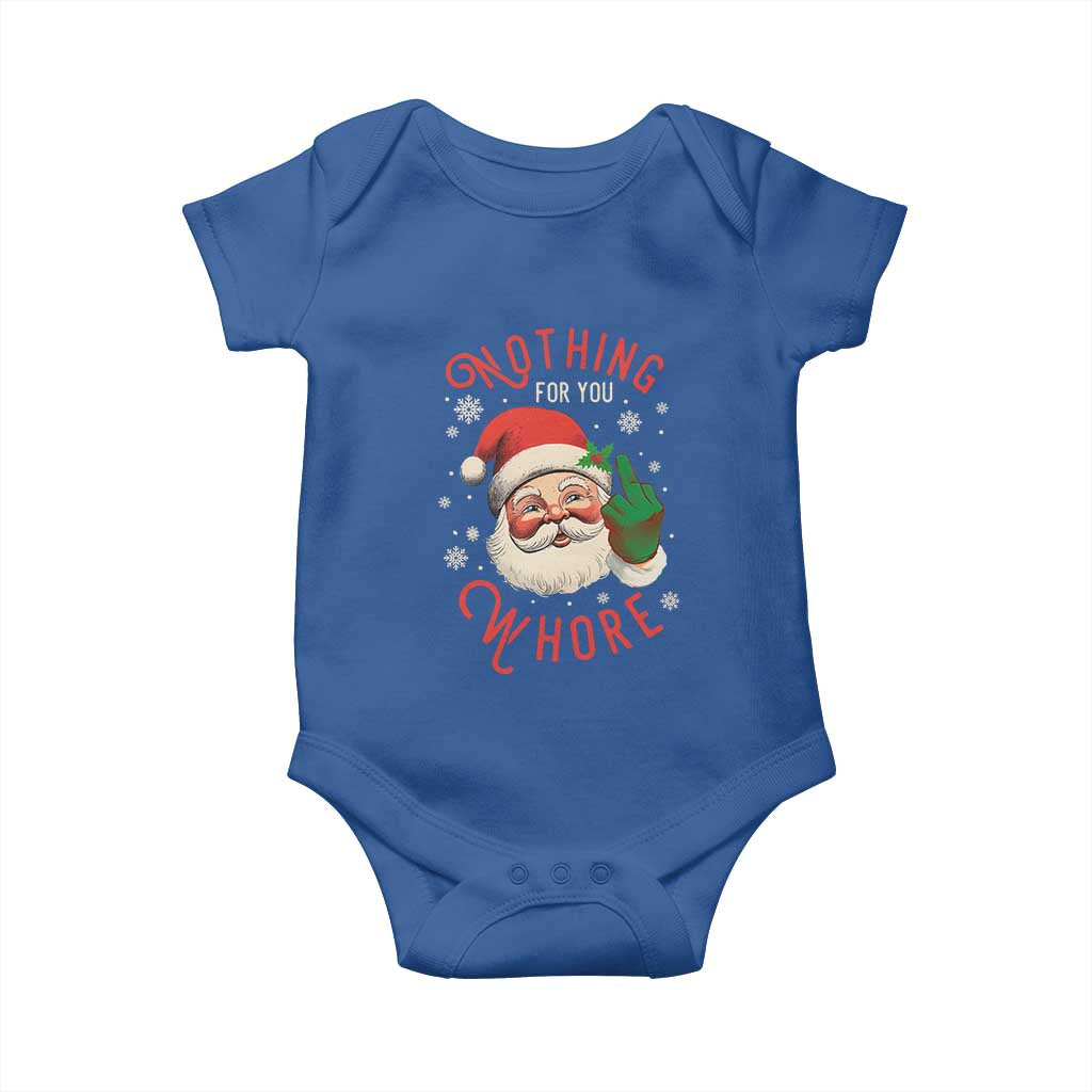 Funny Christmas Baby Onesie Nothing For You Whore Santa Middle Finger TS09 Royal Blue Print Your Wear