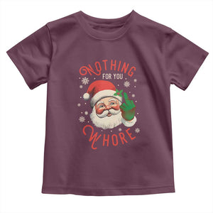Funny Christmas Baby Shirt Nothing For You Whore Santa Middle Finger TS09 Maroon Print Your Wear