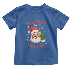 Funny Christmas Baby Shirt Nothing For You Whore Santa Middle Finger TS09 Royal Blue Print Your Wear
