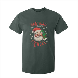 Funny Christmas T Shirt For Kid Nothing For You Whore Santa Middle Finger TS09 Dark Forest Green Print Your Wear