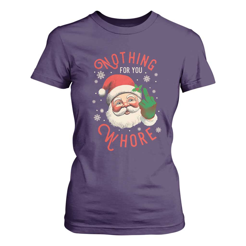 Funny Christmas T Shirt For Women Nothing For You Whore Santa Middle Finger TS09 Purple Print Your Wear