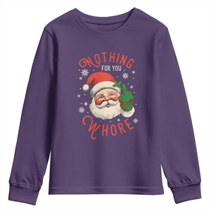 Funny Christmas Youth Sweatshirt Nothing For You Whore Santa Middle Finger TS09 Purple Print Your Wear