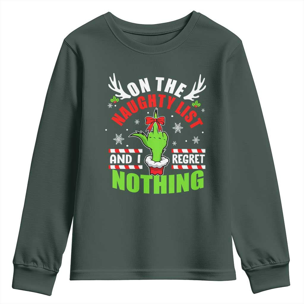 Funny Christmas Youth Sweatshirt On The List Of Naughty And I Regret Nothing TS09 Dark Forest Green Print Your Wear